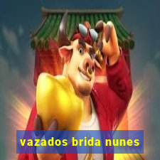 vazados brida nunes